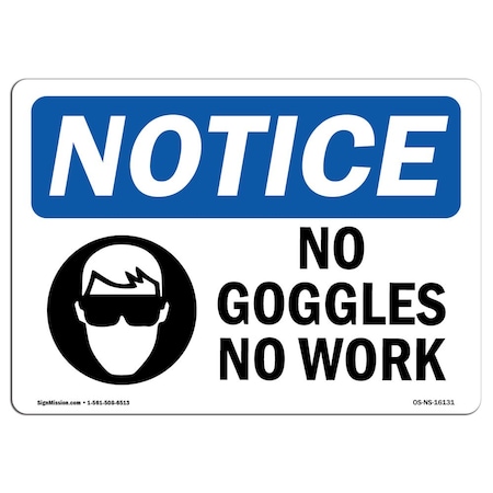 OSHA Notice Sign, NOTICE No Goggles No Work, 5in X 3.5in Decal, 10PK